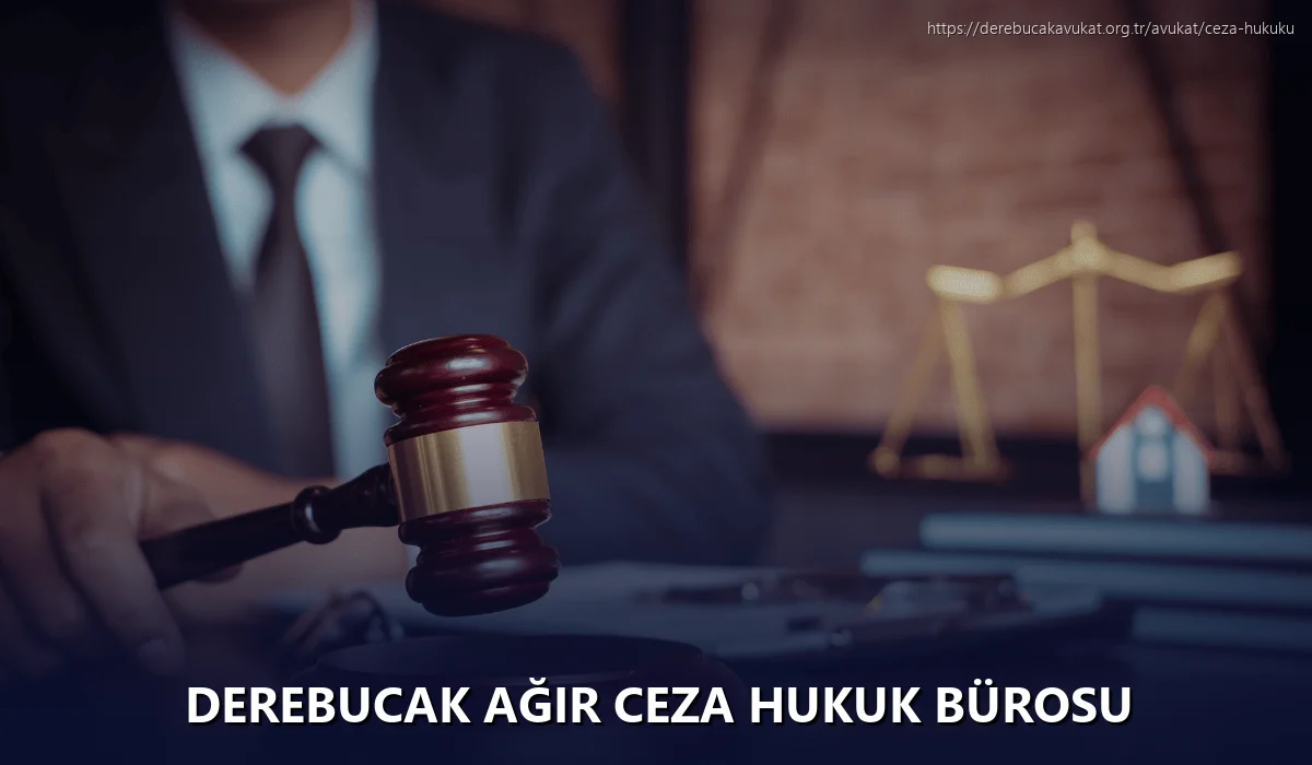 Derebucak Ağır Ceza Hukuk Bürosu