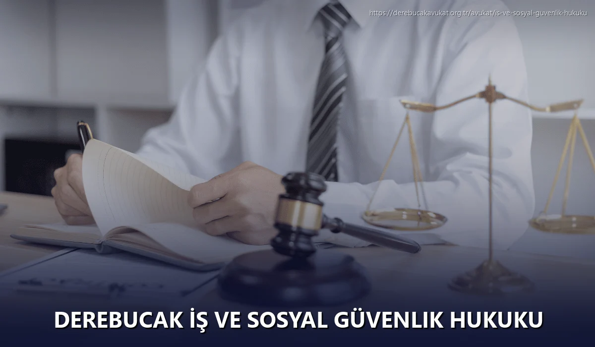 Derebucak İş ve Sosyal Güvenlik Hukuku